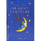 Die Kraft Der Engel - Dein Liebevoller Begleiter Durch Ein Lichterfülltes Jahr