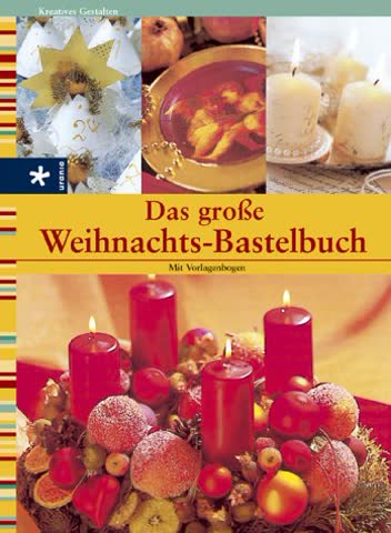 Das große Weihnachts-Bastelbuch.