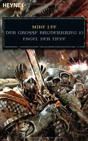 Der Große Bruderkrieg 10. Engel Der Tiefe - Warhammer 40.000-Roman