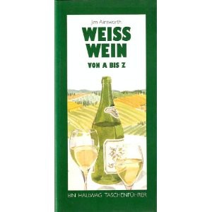 Weißwein von A bis Z