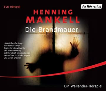 Die Brandmauer - Ein Wallander-Hörspiel