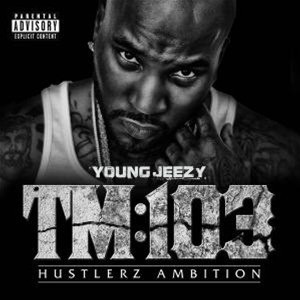 Young Jeezy - Tm 103 Hustlerz Ambition