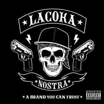 La Coka Nostra - A Brand You Can Trust