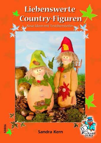 Liebenswerte Country-Figuren - Neue Ideen mit Textilversteifer