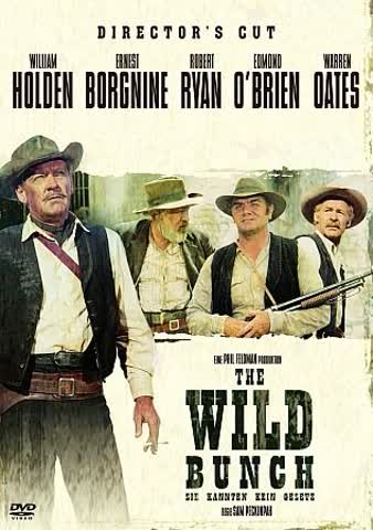 The Wild Bunch - Sie kannten kein Gesetz [Director's Cut]