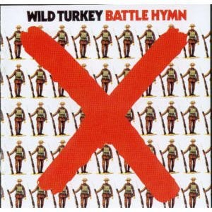 Wild Turkey - Battle Hymn (US Import)