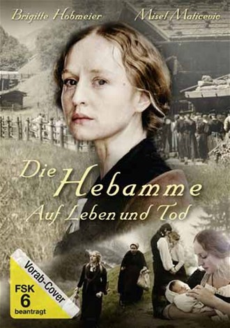 Die Hebamme - Auf Leben Und Tod