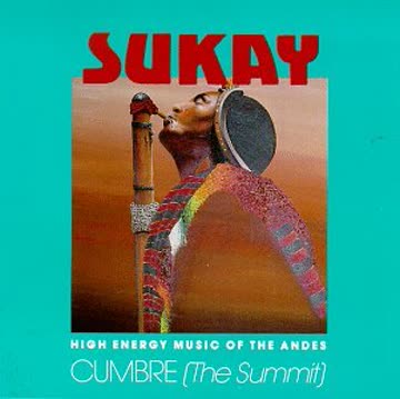 Sukay - Cumbre [the Summit]