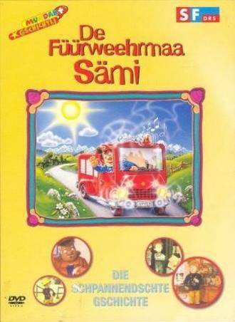 De Füürweehrmaa Sämi - Die schpannendschte Gschichte