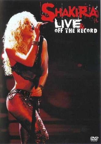 Shakira - Live & Off the Record