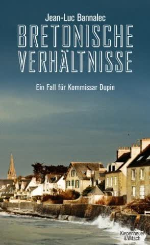 Bretonische Verhältnisse: Ein Fall für Kommissar Dupin (Kommissar Dupin ermittelt, Band 1)