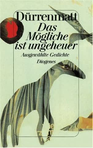 Das Mögliche ist ungeheuer: Ausgewählte Gedichte