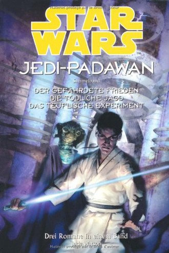 Star Wars Jedi-Padawan: Sammelband. Band 4. Der gefährdete Frieden /Die tödliche Jagd /Das teuflische Experiment