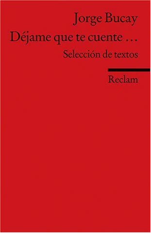 Déjame que te cuente...: Selección de textos. Spanischer Text mit deutschen Worterklärungen. B2 (GER) (Reclams Universal-Bibliothek)