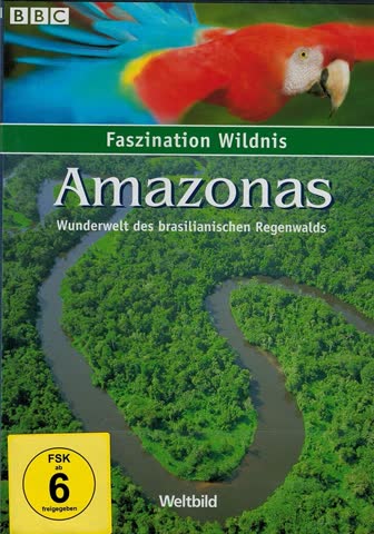 Faszination Wildnis - Amazonas