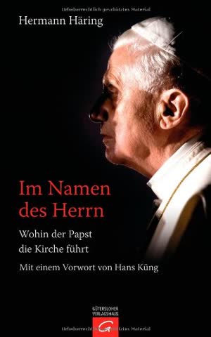 Im Namen des Herrn: Wohin der Papst die Kirche führt