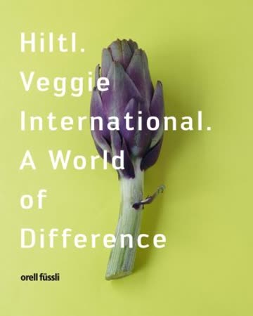 Hiltl. Veggie International. A World of Difference.