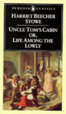 Uncle Tom's Cabin: Or, Life Among the Lowly (The Penguin American Library)