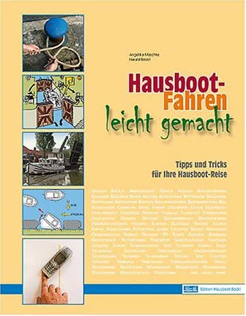Hausboot-Fahren leicht gemacht: Tipps und Tricks für Ihre Hausboot-Reise