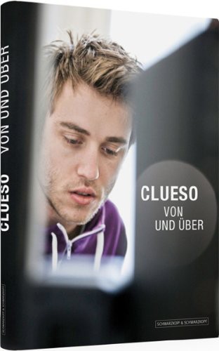 Clueso. Von und Über