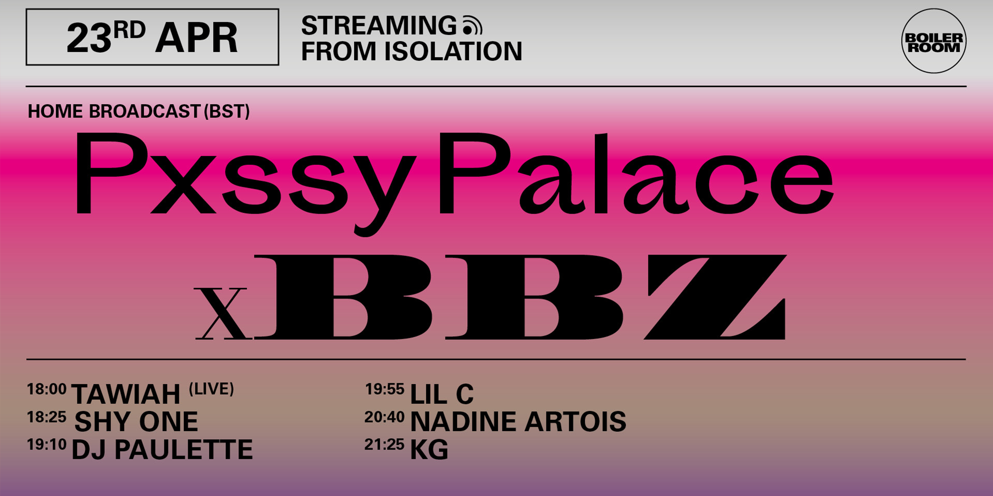 BOILER ROOM X BALLANTINE'S | Streaming from Isolation | Pxssy Palace BBZ