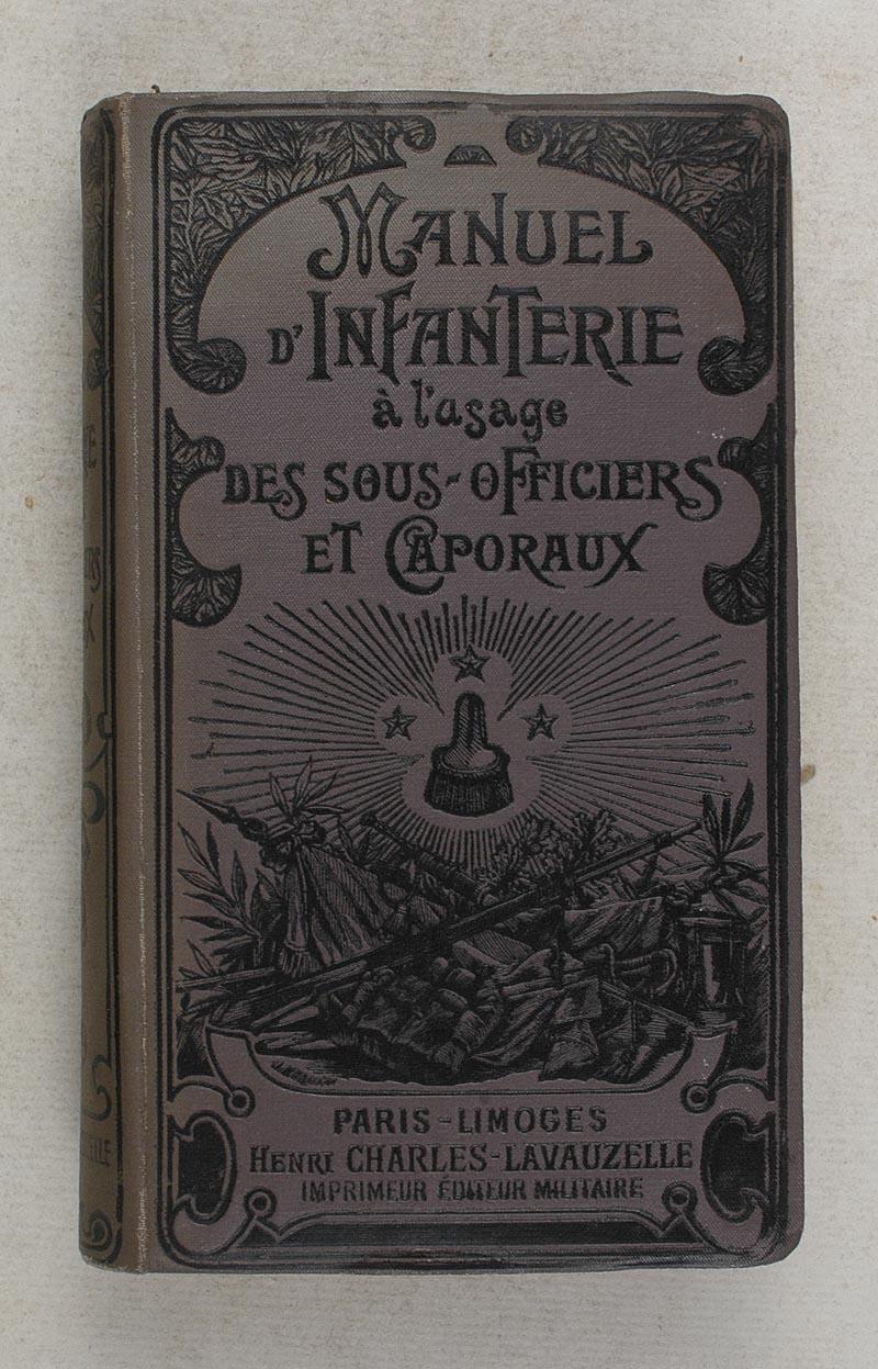 Manuel d'Infanterie à l'usage des sousofficiers et caporaux et élèves