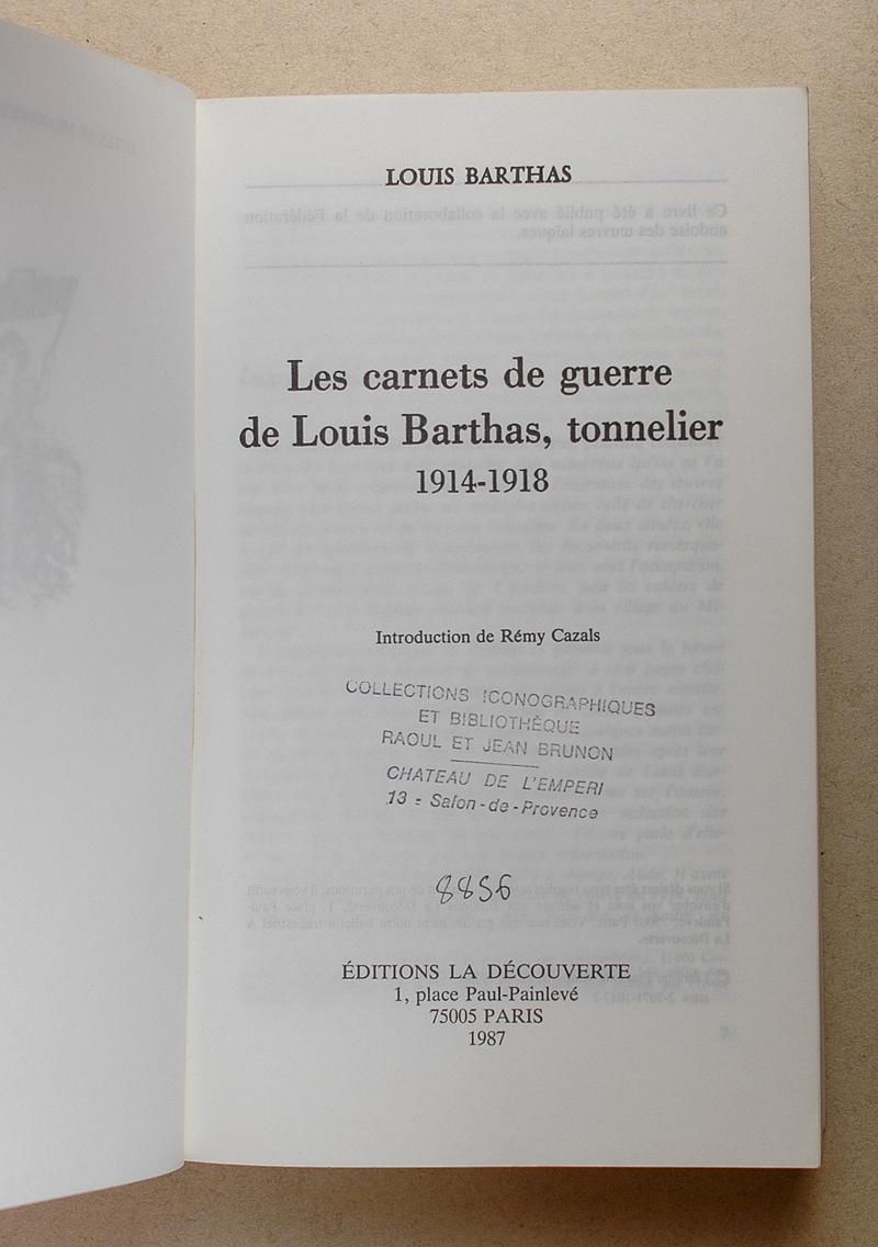 Les Carnets De Guerre De Louis Barthas Les carnets de guerre de louis Barthas, tonnelier 1914-1918