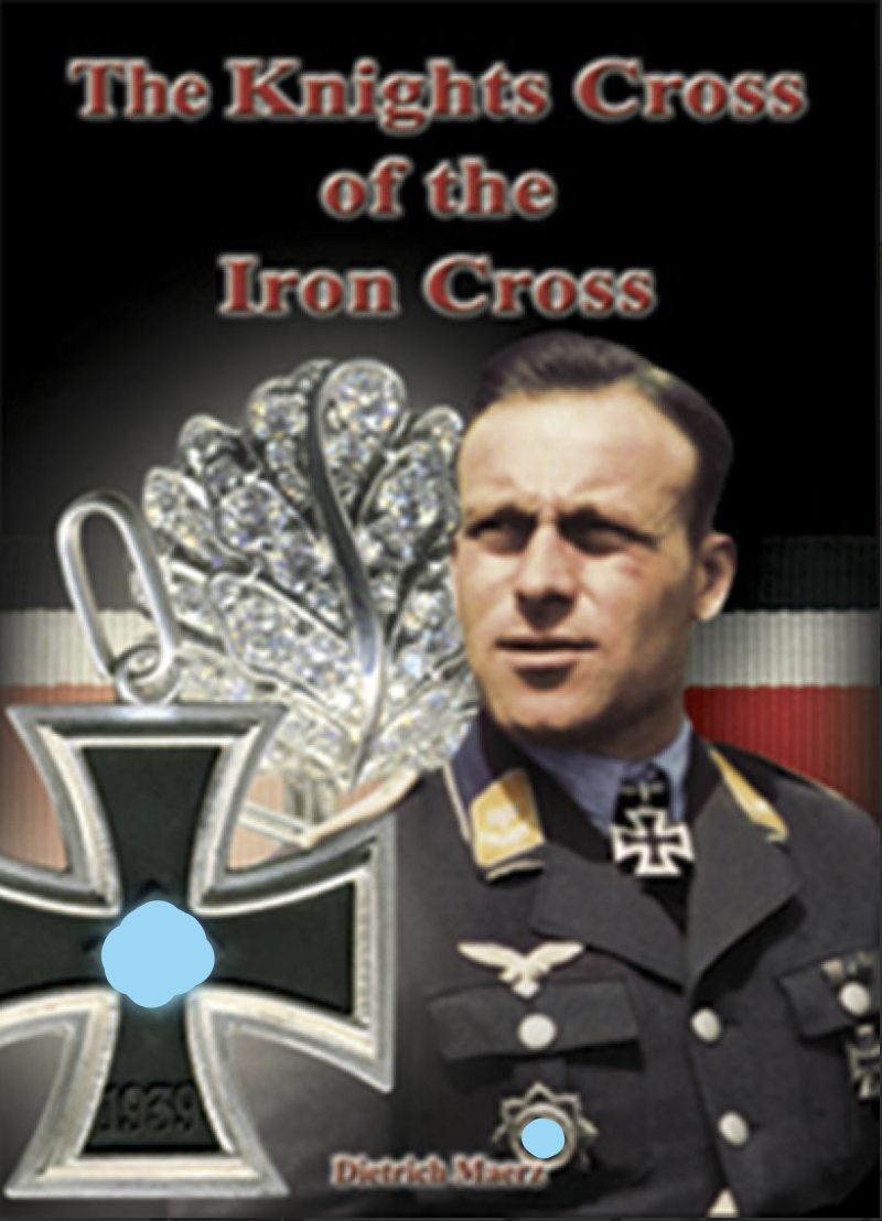 THE KNIGHTS CROSS OF THE IRON CROSS