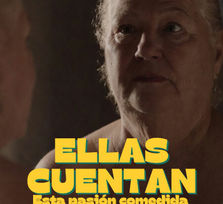 Proyección y conversación "ELLAS CUENTAN esta pasión comedida"