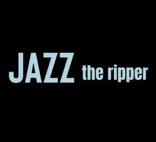 Jazz the Ripper + Jam Session