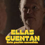 Proyección y conversación "ELLAS CUENTAN esta pasión...