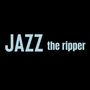 Jazz the Ripper + Jam Session