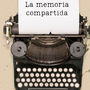 'La memoria compartida'