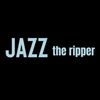 Jazz the Ripper + Jam Session