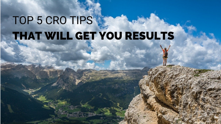 Top 5 CRO Tips That Will Get You Results