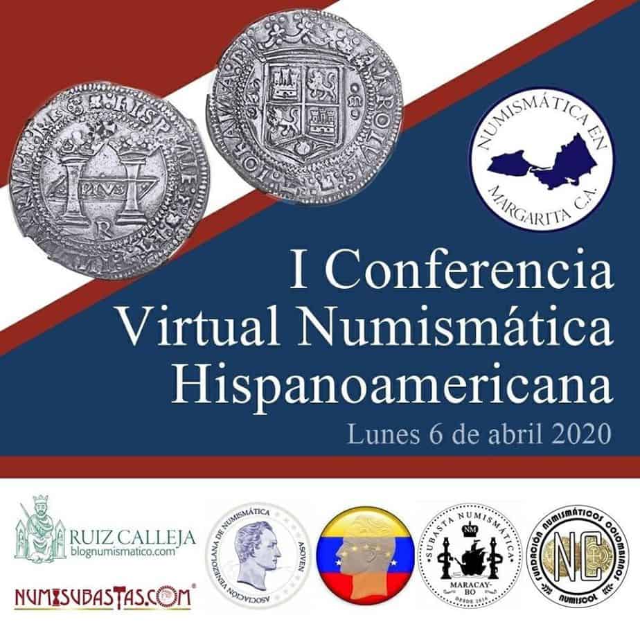 I Conferencia Virtual Numismática Hispanoamericana (a partir del 6 de abril) 91764957_141843097347992_8390203627595104256_o