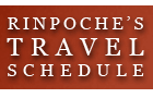 Rinpoches Travel Schedule