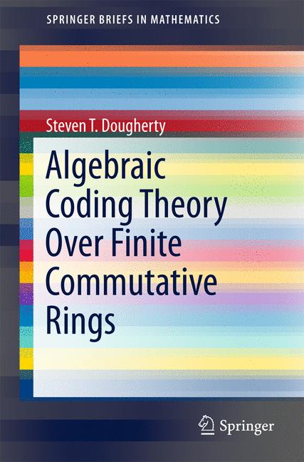 Cover of 'Algebraic Coding Theory Over Finite Commutative Rings'