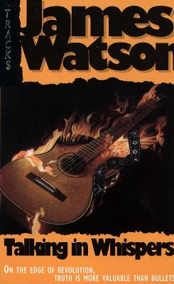 Talking In Whispers by James Watson