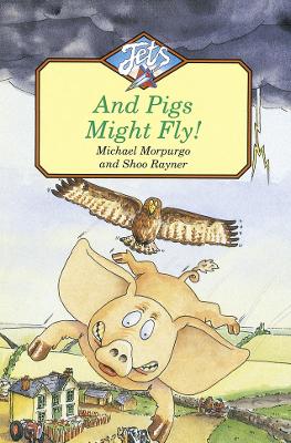 And Pigs Might Fly (Jets)