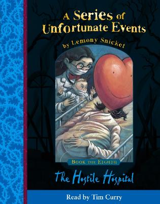 Book the Eighth – The Hostile Hospital (A Series of Unfortunate Events, Book 8)