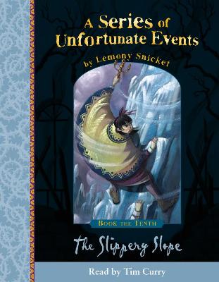 Book the Tenth – The Slippery Slope (A Series of Unfortunate Events, Book 10)
