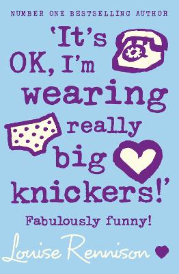 It's Ok, I'm Wearing Really Big Knickers