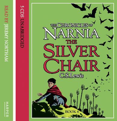 The Silver Chair (The Chronicles of Narnia, Book 6)