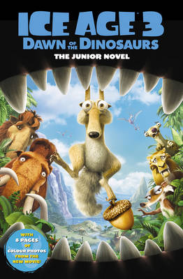""Ice Age 3"" - Dawn of the Dinosaurs: Movie Novel