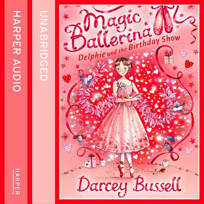 Delphie and the Birthday Show (Magic Ballerina, Book 6)