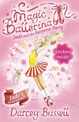 Jade and the Surprise Party (Magic Ballerina, Book 20)