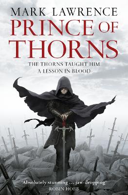 Prince of Thorns (The Broken Empire, Book 1) by Mark Lawrence