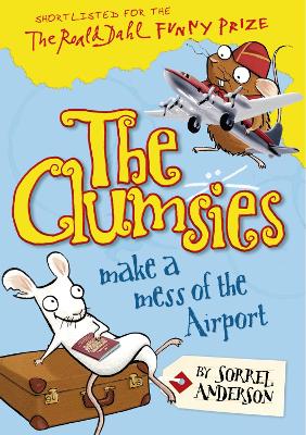 The Clumsies Make a Mess of the Airport (The Clumsies, Book 6)