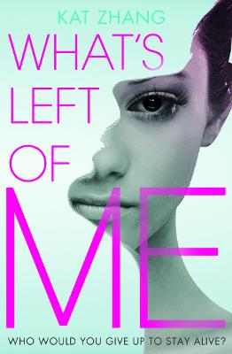 What’s Left of Me (The Hybrid Chronicles, Book 1)